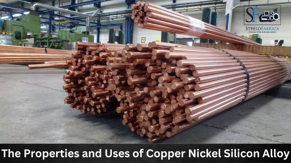 The Properties and Uses of Copper Nickel silicon Alloy