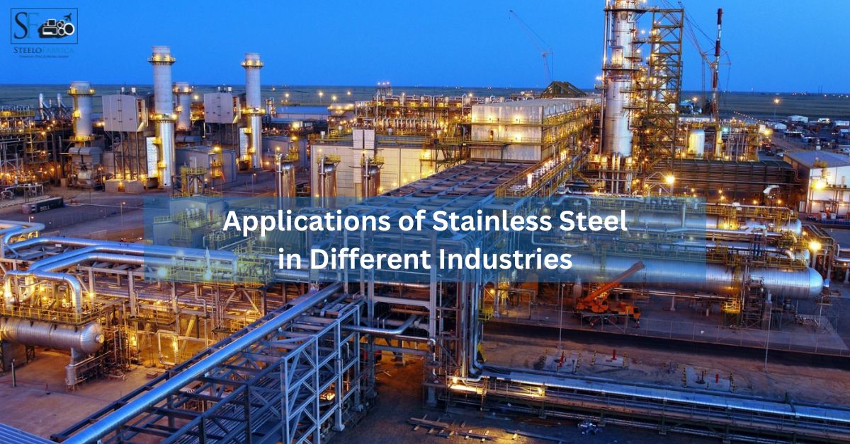 Applications of Stainless Steel in Different Industries