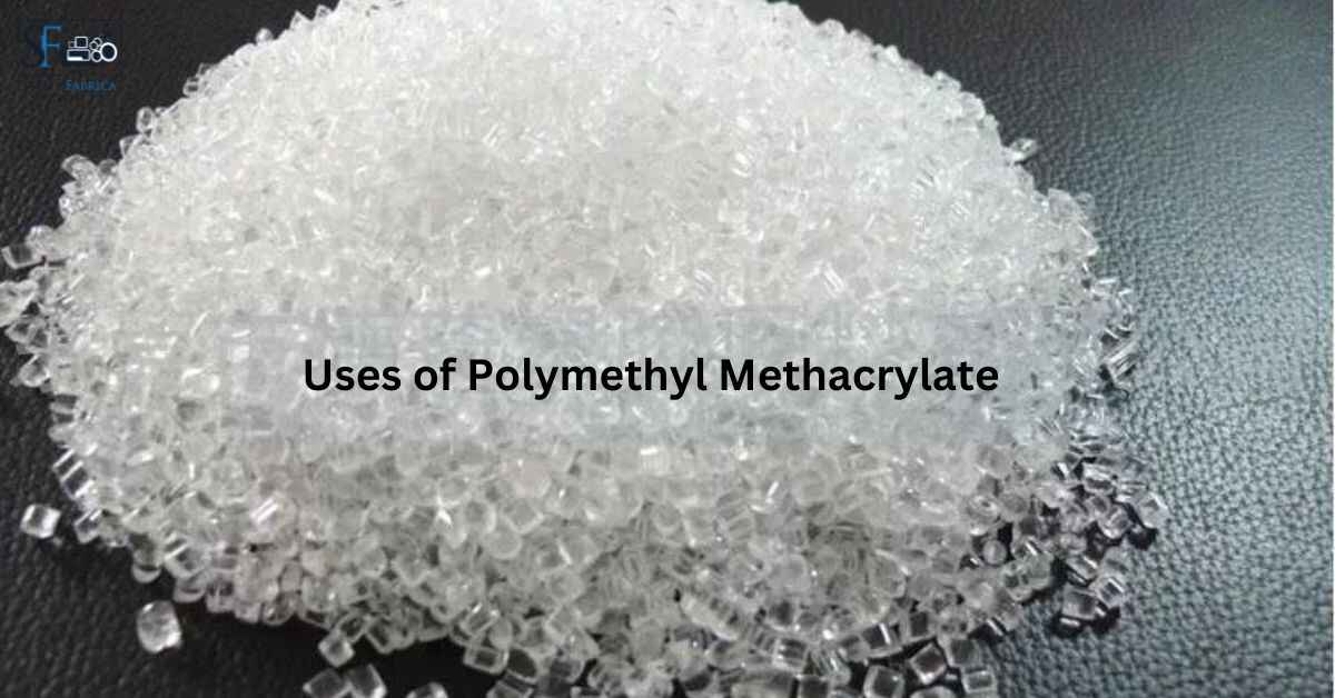 Uses of Polymethyl Methacrylate
